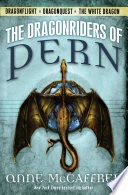 Cover of The Dragonriders of Pern: Dragonflight, Dragonquest, The White Dragon