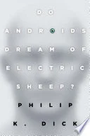 Cover of Do Androids Dream of Electric Sheep?
