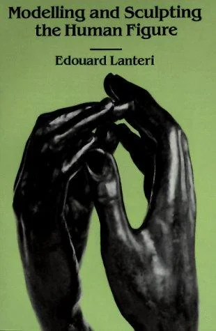 Cover of Modelling and sculpting the human figure
