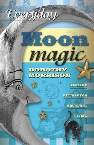 Cover of Everyday moon magic: spells & rituals for abundant living