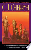 Cover of The Collected Short Fiction of C.J. Cherryh