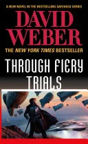 Cover of Through Fiery Trials: A Novel in the Safehold Series (Safehold, 10)