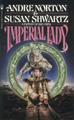 Cover of Imperial Lady: A Fantasy of Han China