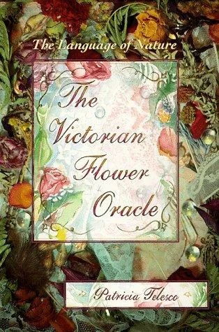 Cover of The Victorian flower oracle: the language of nature