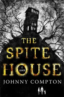Cover of The Spite House: A Novel