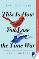 Cover of This is how you lose the time war