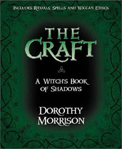 Cover of The craft: a witch's book of shadows : includes rituals, spells, and Wiccan ethics