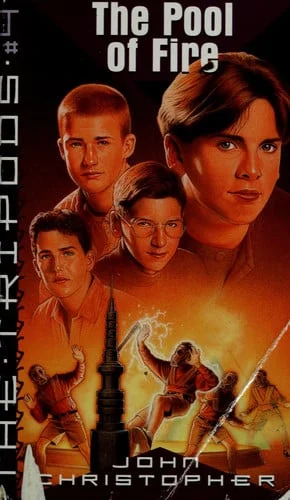 Cover of The Pool of Fire: The Tripods Trilogy