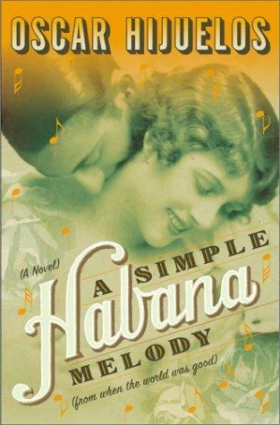 Cover of A simple habana melody (from when the world was good)
