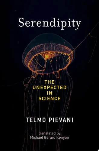 Cover of Serendipity: the unexpected in science