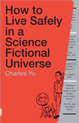 Cover of How to Live Safely in a Science Fictional Universe