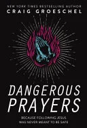 Cover of Dangerous Prayers