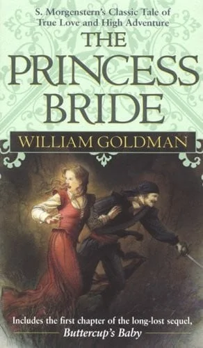 Cover of The Princess Bride: S Morgenstern's Classic Tale of True Love and High Adventure