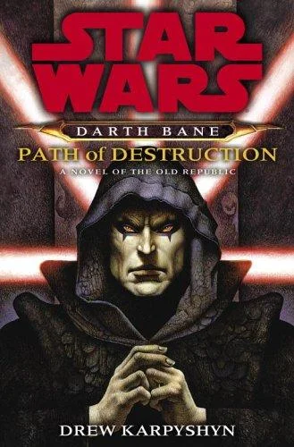 Cover of Darth Bane: Path of Destruction (Star Wars: Darth Bane, #1)