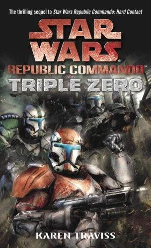 Cover of Star Wars: Republic Commando - Triple Zero (Star Wars: Republic Commando, #2)