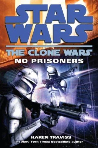 Cover of No Prisoners (Star Wars: The Clone Wars, #3)