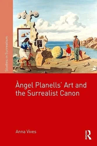 Cover of Angel Planells' art and the surrealist canon