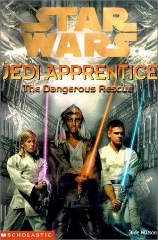 Cover of The Dangerous Rescue (Star Wars: Jedi Apprentice, #13)