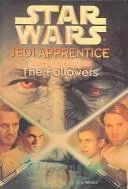 Cover of The Followers (Star Wars: Jedi Apprentice, #20; Special Edition, #2)