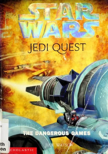 Cover of The Dangerous Games (Star Wars: Jedi Quest, #3)