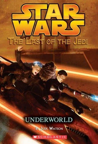 Cover of Underworld (Star Wars: The Last of the Jedi, #3)