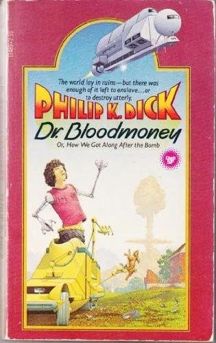 Cover of Dr. Bloodmoney Or, How We Got Along After the Bomb