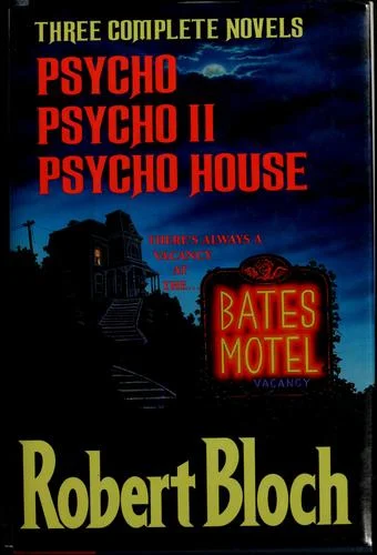 Cover of Three Complete Novels: Psycho, Psycho II, Psycho House