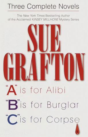 Cover of A, B & C: A is for Alibi; B is for Burglar; C is for Corpse