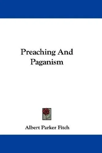 Cover of Preaching And Paganism