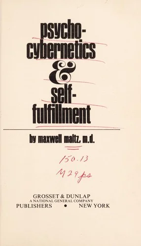 Cover of Psycho-cybernetics & self-fulfillment