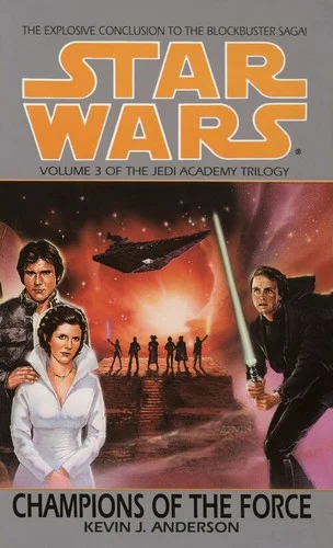 Cover of Champions of the Force (Star Wars: The Jedi Academy Trilogy, #3)