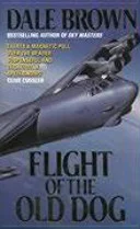 Cover of Flight of the Old Dog (Patrick McLanahan, #1)