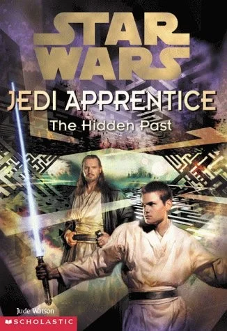 Cover of The Hidden Past (Star Wars: Jedi Apprentice, #3)