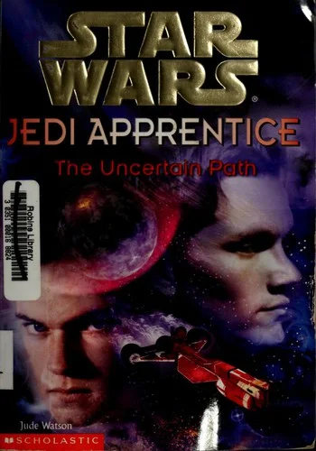Cover of The Uncertain Path (Star Wars: Jedi Apprentice, #6)