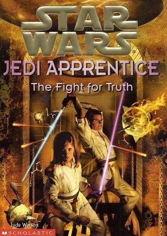Cover of The Fight for Truth (Star Wars: Jedi Apprentice, #9)