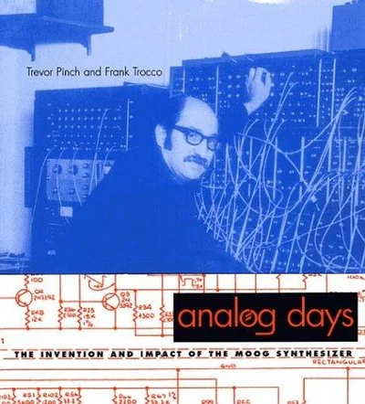 Cover of Analog Days: The Invention and Impact of the Moog Synthesizer