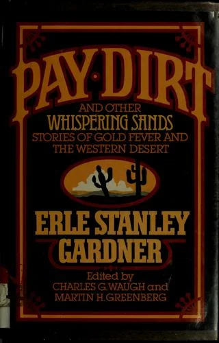Cover of Pay dirt and other Whispering sands stories of gold fever and the western desert