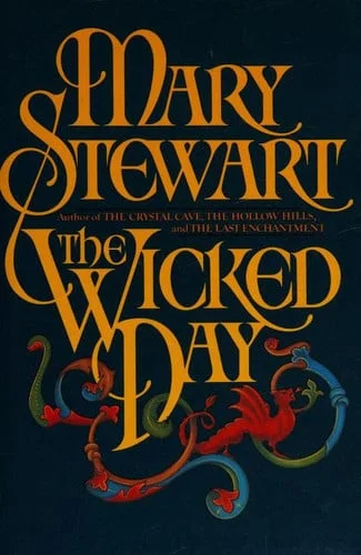 Cover of The Wicked Day (The Arthurian Saga, book 4)