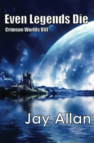 Cover of Even Legends Die (Crimson Worlds, #8)