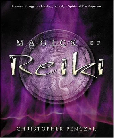Cover of Magick Of Reiki: Focused Energy for Healing, Ritual, & Spiritual Development