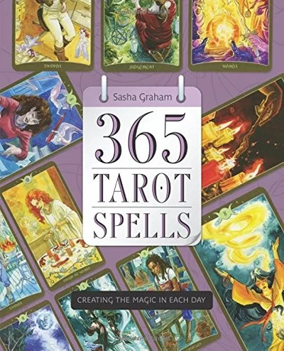 Cover of 365 Tarot Spells: Creating the Magic in Each Day