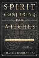 Cover of Spirit Conjuring for Witches