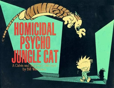 Cover of Homicidal psycho jungle cat: a Calvin and Hobbes collection
