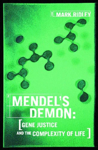 Cover of Mendel's demon: gene justice and the complexity of life