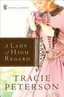 Cover of A Lady of High Regard (Ladies of Liberty, Book 1)