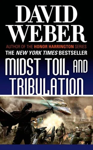 Cover of Midst Toil and Tribulation: A Novel in the Safehold Series (#6)