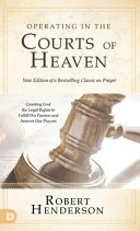 Cover of Operating in the Courts of Heaven