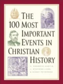 Cover of The 100 Most Important Events in Christian History