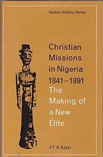 Cover of Christian missions in Nigeria, 1841-1891