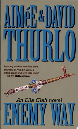 Cover of The Enemy Way: An Ella Clah Novel